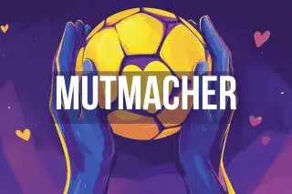Wir alle sind Champions: Mutmacher